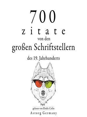 cover image of 700 Zitate von den großen Schriftstellern des 19. Jahrhunderts